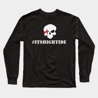 It's High Tide Long Sleeve T-Shirt